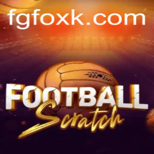 Exploring the Dynamic World of FootballScratch - A New Era in Betting