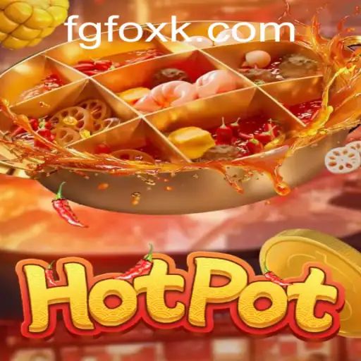 Exploring the Exciting World of Hotpot Game: A Look at 387.bet