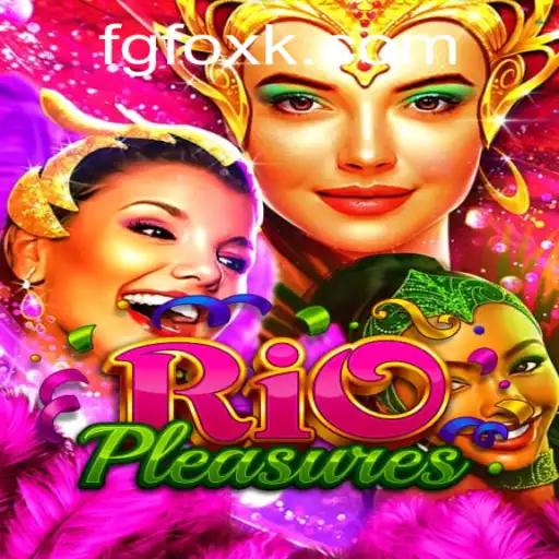 Exploring the Thrills of RioPleasures: A Comprehensive Guide